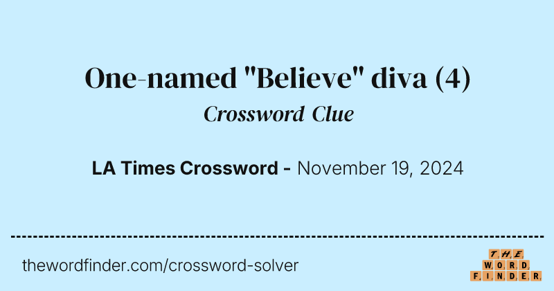 One-named "Believe" diva crossword clue image