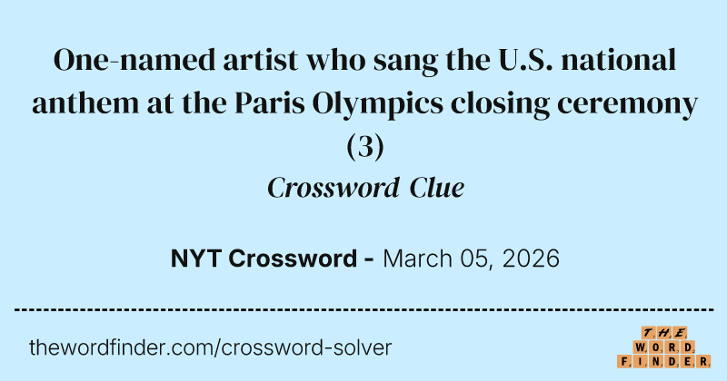 One-named artist who sang the U.S. national anthem at the Paris Olympics closing ceremony crossword clue image