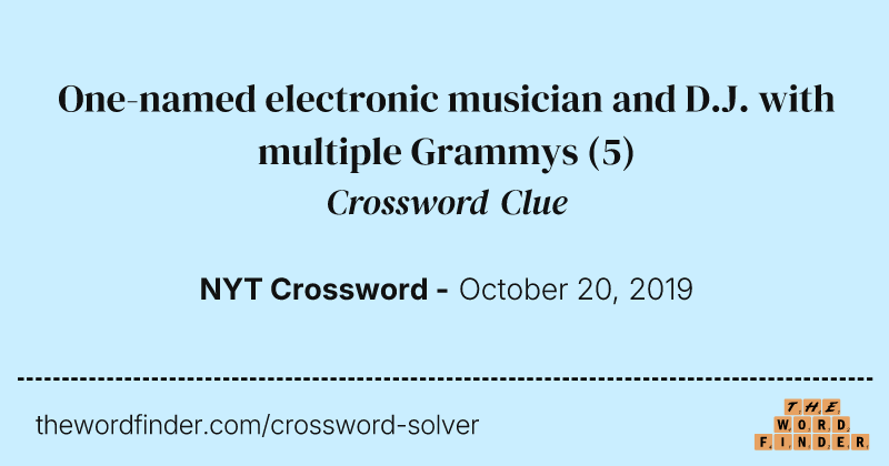 One-named electronic musician and D.J. with multiple Grammys crossword clue image
