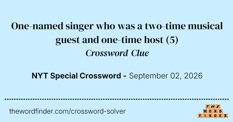 One-named singer who was a two-time musical guest and one-time host crossword clue image