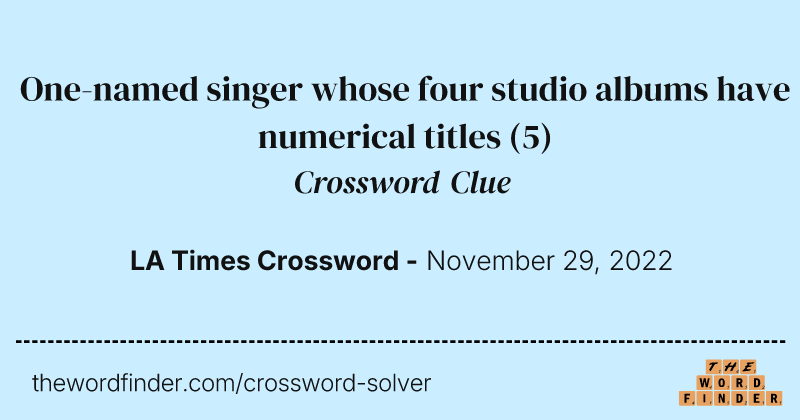 One-named singer whose four studio albums have numerical titles crossword clue image