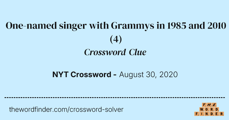 One-named singer with Grammys in 1985 and 2010 crossword clue image