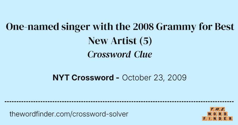 One-named singer with the 2008 Grammy for Best New Artist crossword clue image