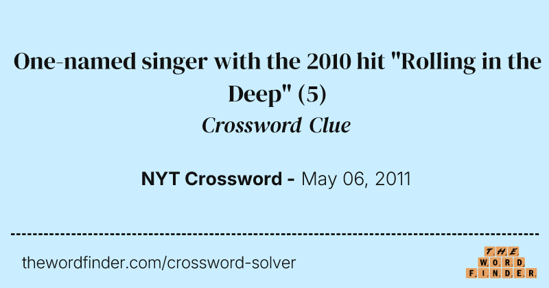 One-named singer with the 2010 hit "Rolling in the Deep" crossword clue image