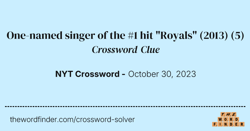 One-named singer of the #1 hit "Royals" (2013) crossword clue image