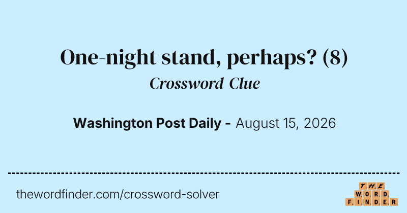 One-night stand, perhaps? crossword clue image