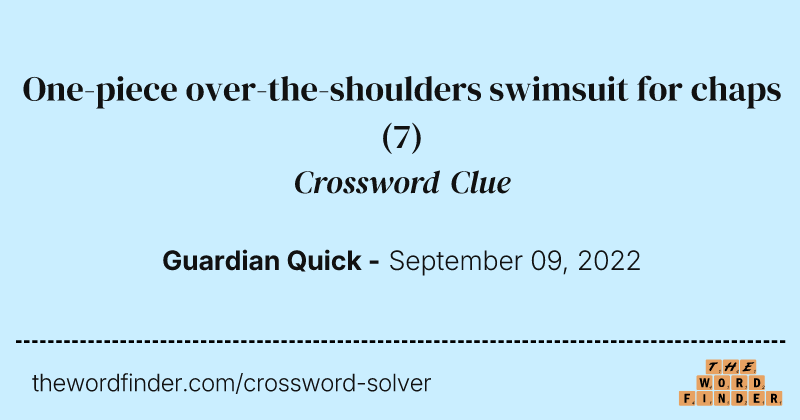 One-piece over-the-shoulders swimsuit for chaps crossword clue image