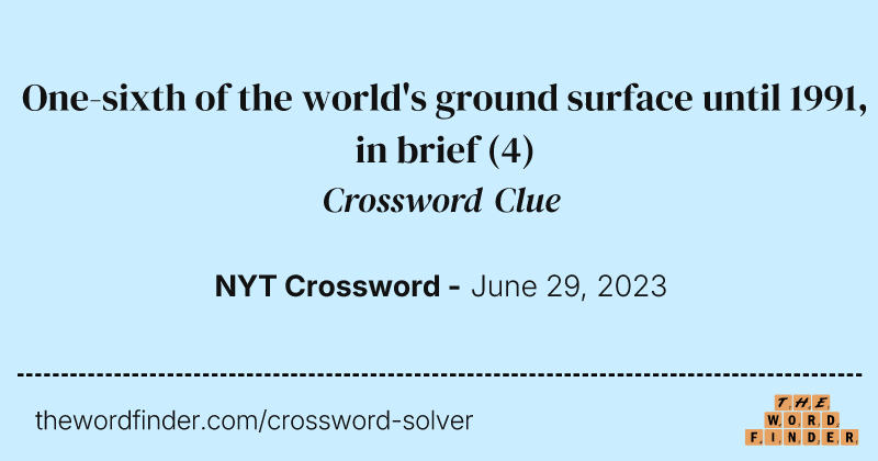 One-sixth of the world's ground surface until 1991, in brief crossword clue image
