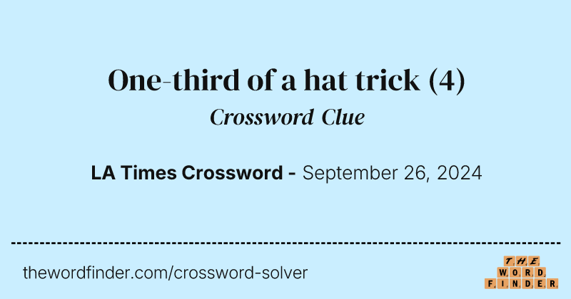 One-third of a hat trick crossword clue image