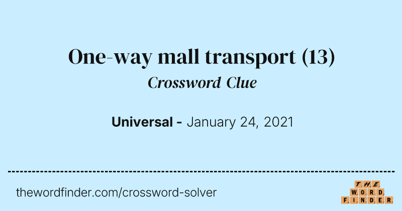 One-way mall transport crossword clue image