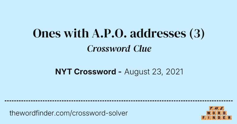 Ones with A.P.O. addresses crossword clue image
