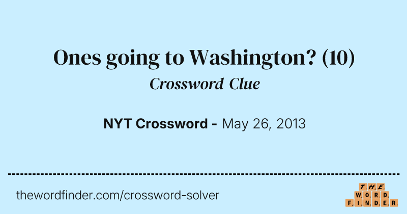 Ones going to Washington? crossword clue image