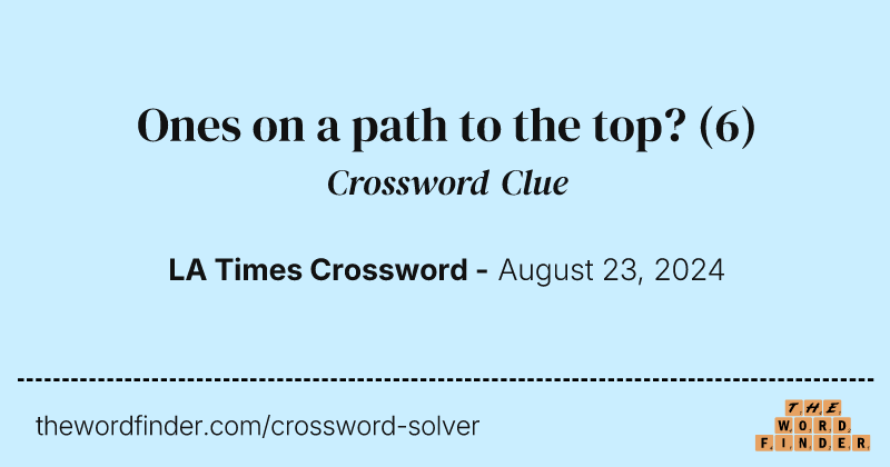 Ones on a path to the top? crossword clue image