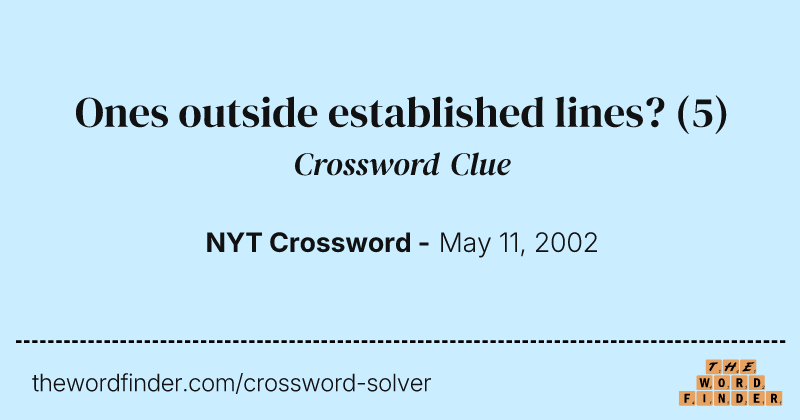 Ones outside established lines? crossword clue image