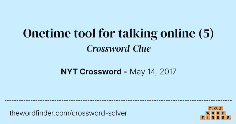 Onetime tool for talking online crossword clue image
