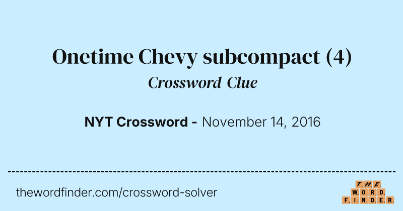 Onetime Chevy subcompact crossword clue image