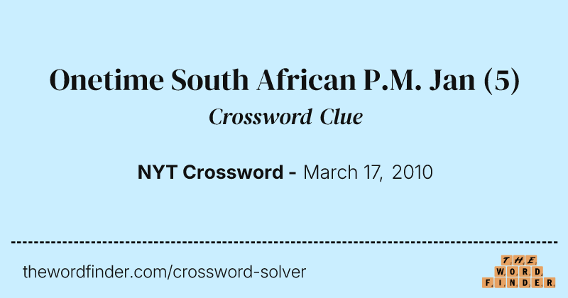 Onetime South African P.M. Jan crossword clue image