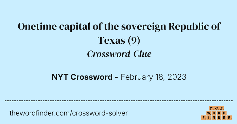 Onetime capital of the sovereign Republic of Texas crossword clue image