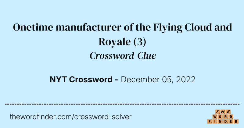 Onetime manufacturer of the Flying Cloud and Royale crossword clue image
