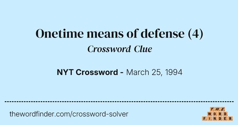 Onetime means of defense crossword clue image