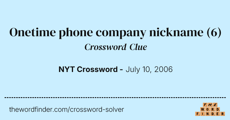 Onetime phone company nickname crossword clue image