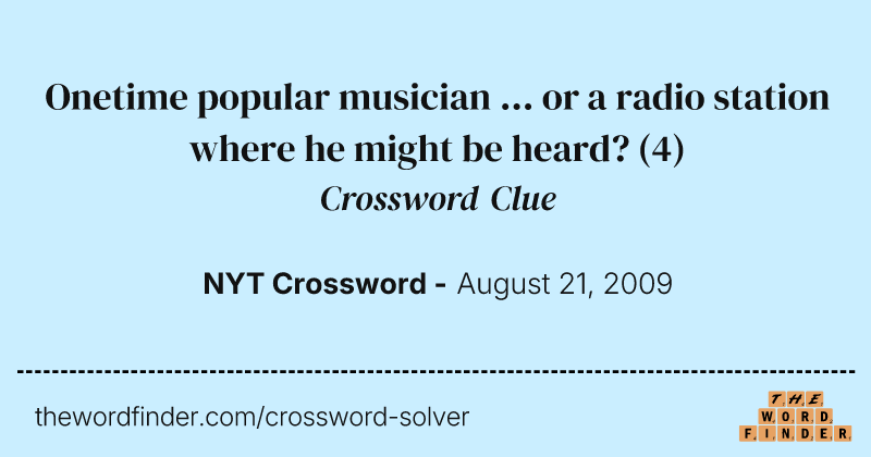 Onetime popular musician ... or a radio station where he might be heard? crossword clue image