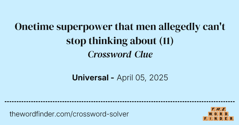 Onetime superpower that men allegedly can't stop thinking about crossword clue image