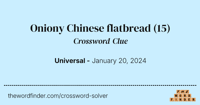 Oniony Chinese flatbread crossword clue image