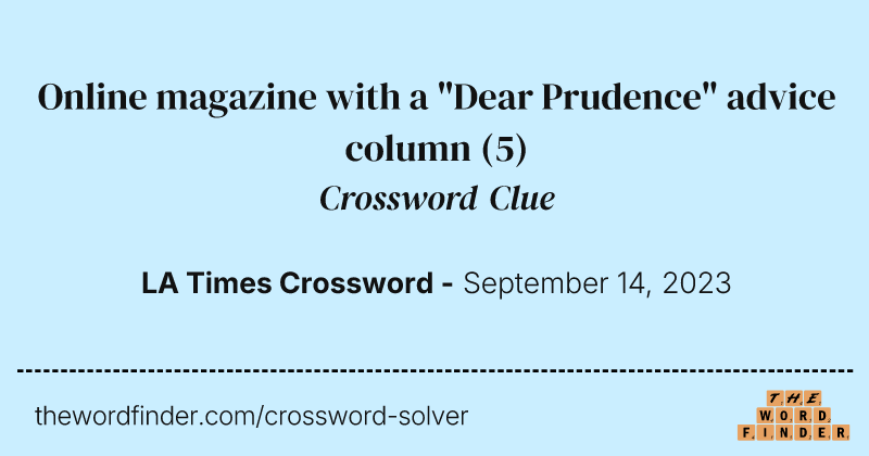 Online magazine with a "Dear Prudence" advice column crossword clue image