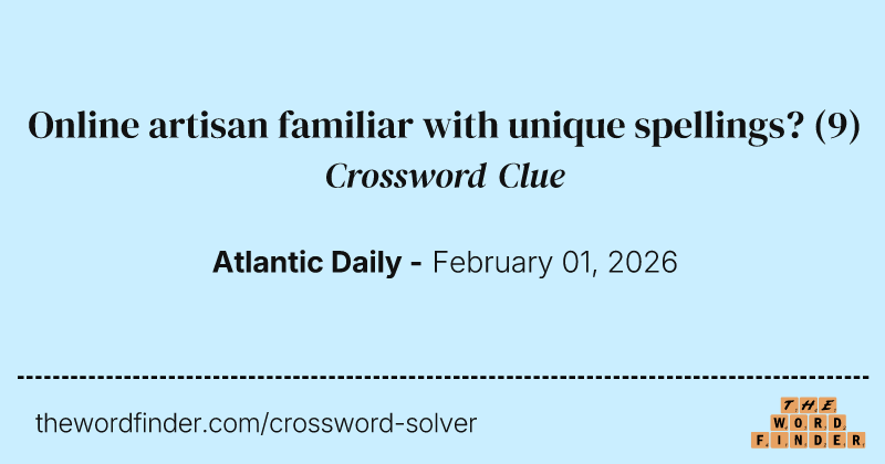 Online artisan familiar with unique spellings? crossword clue image