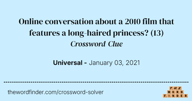 Online conversation about a 2010 film that features a long-haired princess? crossword clue image