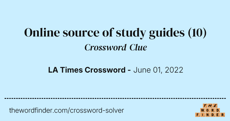 Online source of study guides crossword clue image