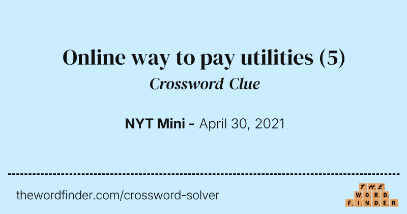 Online way to pay utilities crossword clue image