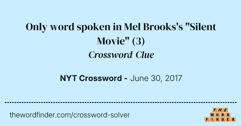 Only word spoken in Mel Brooks's "Silent Movie" crossword clue image