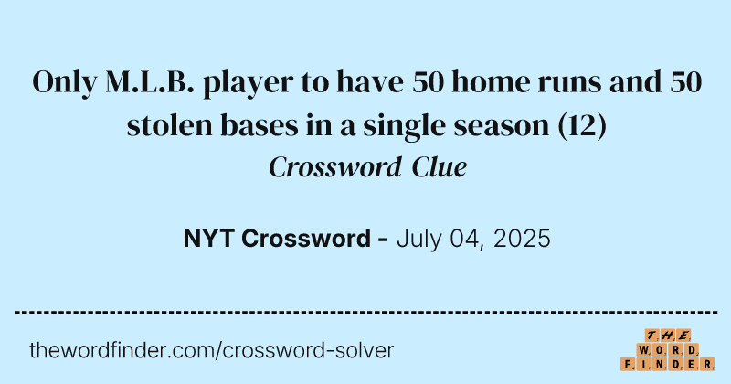 Only M.L.B. player to have 50 home runs and 50 stolen bases in a single season crossword clue image