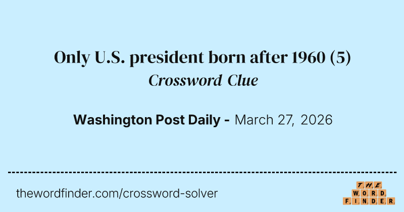 Only U.S. president born after 1960 crossword clue image
