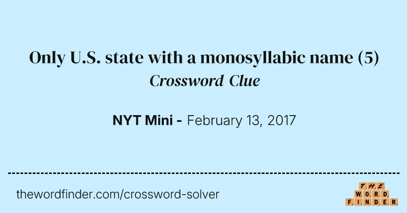 Only U.S. state with a monosyllabic name crossword clue image