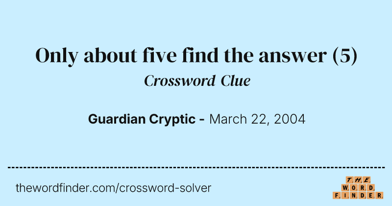 Only about five find the answer crossword clue image