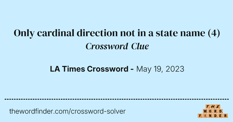 Only cardinal direction not in a state name crossword clue image