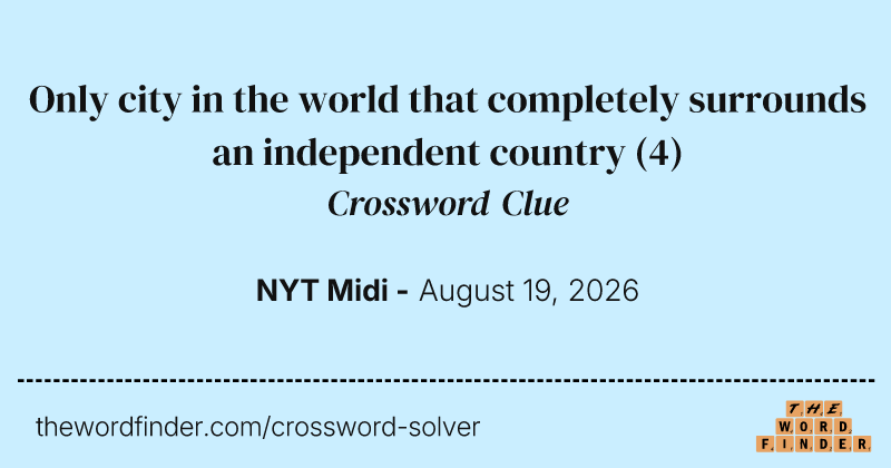 Only city in the world that completely surrounds an independent country crossword clue image