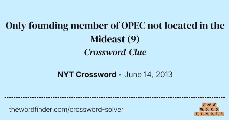 Only founding member of OPEC not located in the Mideast crossword clue image