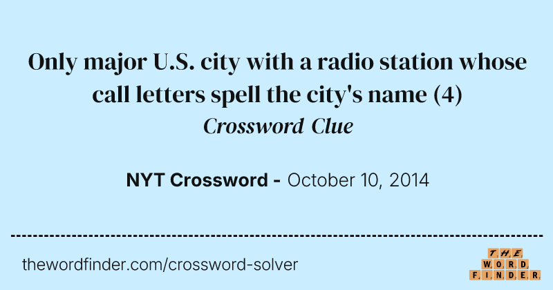 Only major U.S. city with a radio station whose call letters spell the city's name crossword clue image