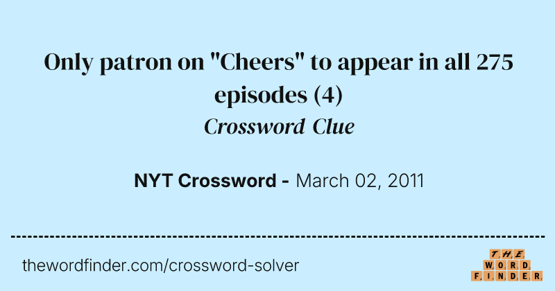 Only patron on "Cheers" to appear in all 275 episodes crossword clue image