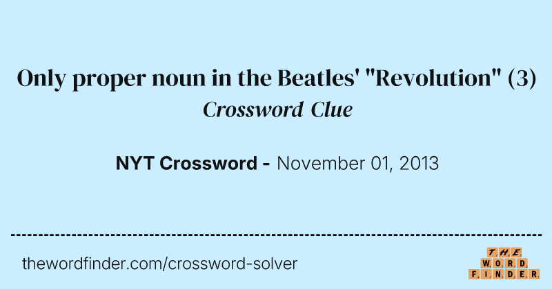 Only proper noun in the Beatles' "Revolution" crossword clue image