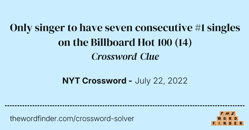 Only singer to have seven consecutive #1 singles on the Billboard Hot 100 crossword clue image
