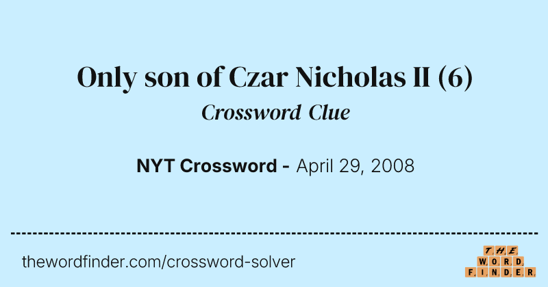 Only son of Czar Nicholas II crossword clue image