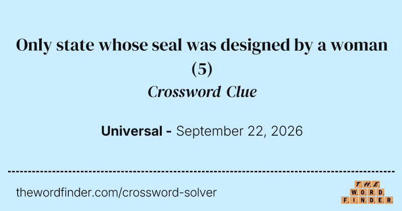 Only state whose seal was designed by a woman crossword clue image