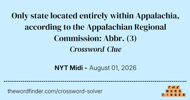 Only state located entirely within Appalachia, according to the Appalachian Regional Commission: Abbr. crossword clue image