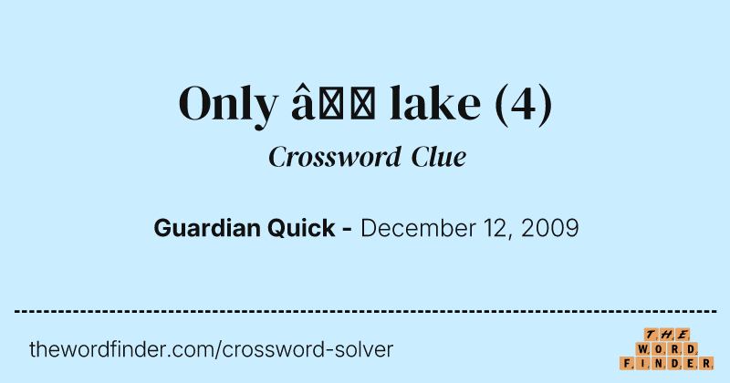 Only — lake crossword clue image