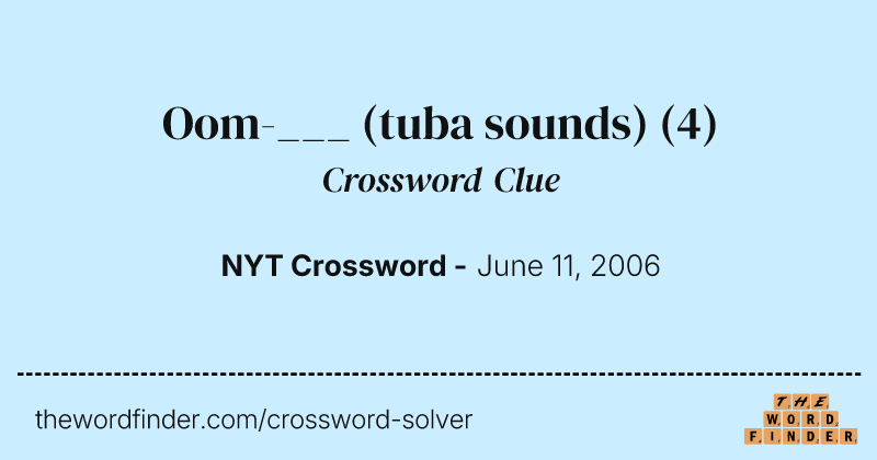 Oom-___ (tuba sounds) crossword clue image